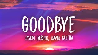 Jason Derulo amp David Guetta  Goodbye Lyrics ft Nicki Minaj amp Willy William [upl. by Kato621]