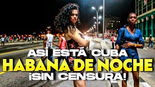 Así es LA VIDA EN CUBA ¡LA DURA REALIDAD QUE SUFRE EL PUEBLO CUBANO De noche [upl. by Ijneb]