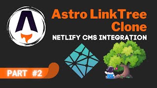 Astro LinkTree Clone Part 2  Netlify CMS Integration 🧑‍🚀 [upl. by Harts]