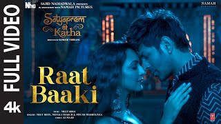 Raat Baaki Full VideoSatyaPrem Ki Katha Kartik Kiara Meet Bros Monali Piyush Kumaar Sajid Sameer [upl. by Namzed]