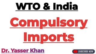 World Trade Organisation  Compulsory Imports [upl. by Lamaj587]