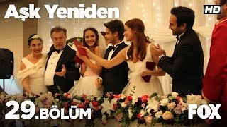 Aşk Yeniden 29Bölüm [upl. by Hpesoj]