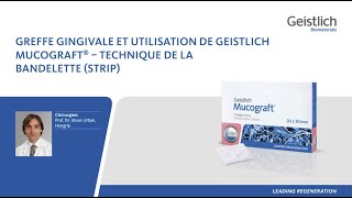 Greffe gingival et utilisation de Geistlich Mucograft®  Technique de la Bandelette Strip [upl. by Winfield]