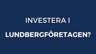 Investera i Lundbergföretagen [upl. by Convery]