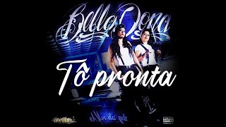 BellaDona  Tô Pronta Ft Lívia Cruz [upl. by Dine]