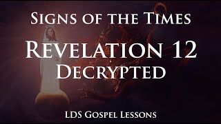 Revelation 12 Decoded  Last Days and Signs of the Times [upl. by Aleuqahs549]