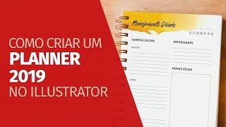 Como criar um PLANNER 2019 no Illustrator [upl. by Venuti]