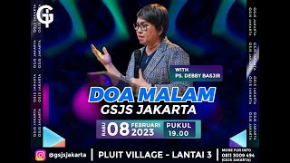 Ibadah Doa Malam GSJS Pluit Village Jakarta w Ps Debby Basjir 1900 [upl. by Adaha]