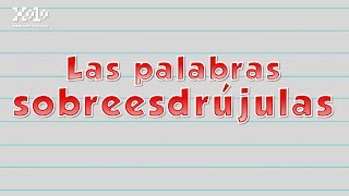 Palabras Sobreesdrújulas  Videos Aprende [upl. by Witherspoon]