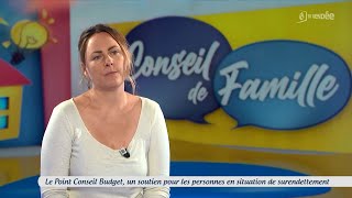 Conseil de famille – Un soutien pour les personnes en situation de surendettement [upl. by Anehta]