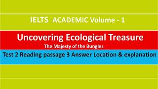 Uncovering Ecological Treasure Reading answer I Location I Explanation I IELTS Academic Volume 1 [upl. by Breger]