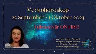 Sophias Astrologi ⭐Veckohoroskop 25 sep  1 okt 2023⭐LÄR DIG ASTROLOGISK MAGI❤️ [upl. by Noitsuj959]