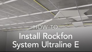 Installing Rockfon System Ultraline E  System Installation [upl. by Trilley]