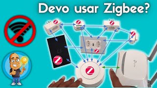 BORA ENTENDER O que é ZIGBEE Vale a Pena Como Funciona  VANTAGENS E DESVANTAGENS [upl. by Cerys]