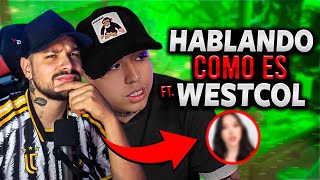 ¿COMO CONQUISTAR A UNA MUJER  Hablando Como Es ft Westcol [upl. by Cynthia]