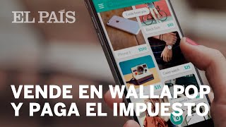 Si vendes en Wallapop tienes que pagar impuestos  Ideas [upl. by Artimas632]