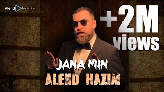 Alend Hazim  Jana Min \ ئەلند حازم  جانا من [upl. by Uriah]