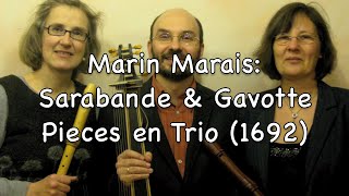 Marais Pieces en Trio  Sarabande amp Gavotte from Suite VI [upl. by Oirobil147]