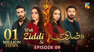 Woh Ziddi Si  Episode 09  12th October 2024  Aina Asif amp Ali Abbas   HUM TV [upl. by Georas763]