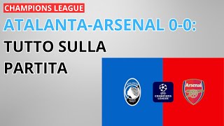 Atalanta  Arsenal 00 Tutto sulla partita [upl. by Vernice]