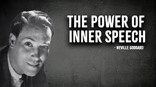 The Power of Inner Speech Neville Goddards Transformative Practice  Neville Goddard Motivation [upl. by Roque]