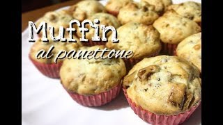 I MUFFITTONI  MUFFIN AL PANETTONE  come riciclare il panettone [upl. by Retsila]