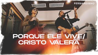 Fernandinho  Porque Ele Vive  Cristo Valerá Álbum Galileu Acústico [upl. by Georgine]