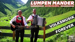 LUMPEN MANDER AUS DEM ZILLERTAL  Volksmusik forever [upl. by Dnalyram]