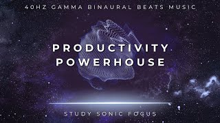 Productivity Powerhouse  40Hz Gamma Binaural Beats Brainwave Music for Elevated Concentration [upl. by Munshi]