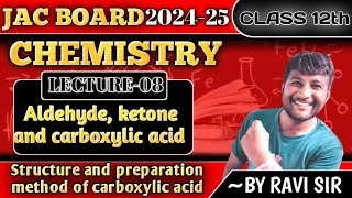 L08 Structure and preparation method of carboxylic acid  Jac Board 12th chemistry 2025 [upl. by Claresta]