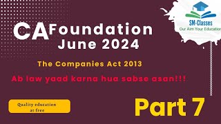 Companies Act 2013  Part 7  CA Foundation June 2024  Law [upl. by Oneil]