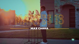 Max Carra  Martes 13 Video Oficial [upl. by Suilenrac]