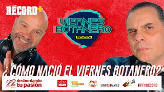 ¿Cómo NACIÓ el VIERNES BOTANERO de TV AZTECA [upl. by Kamal]