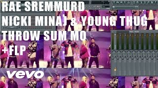 Rae Sremmurd  Throw Sum Mo Ft Nicki Minaj amp Young Thug FL Studio Remake Tutorial  FLP [upl. by Notse624]