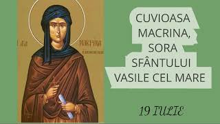 CUVIOASA MACRINA SORA SFANTULUI VASILE CEL MARE  19 iulie [upl. by Komsa]