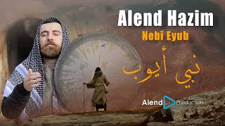 Alend Hazim  Nebi Eyub \ ئەلند حازم  نەبی ئەیوب [upl. by Tristas]