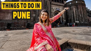 Things To Do In Pune In Two Days  Historical Places Food Shopping and More [upl. by Allenotna]