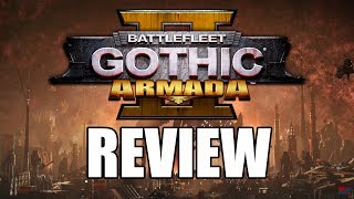 Battlefleet Gothic Armada 2 Review  The Final Verdict [upl. by Suirtemid325]