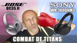 Bose QC35 II vs Sony WH1000xm3  Combat de TITANS [upl. by Melborn]