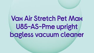 Vax Air Stretch Pet Max U85ASPme Upright Bagless Vacuum Cleaner  Silver amp Purple  Quick Look [upl. by Aketahs255]