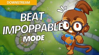 How to Beat Impoppable Mode Hard on Downstream  BTD6 Strategy [upl. by Cogen]