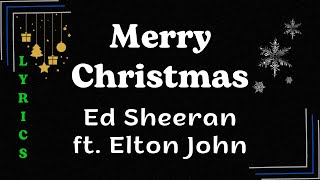 ♪ Merry Christmas  Ed Sheeran ft Elton John ♪  Lyrics  4K Lyrics Video  Moons Christmas [upl. by Zoilla293]