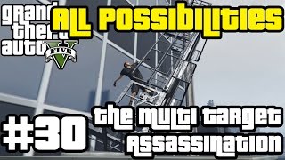 GTA V  The Multi Target Assassination All Possibilities [upl. by Latif]