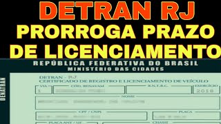 DETRAN RJ PRORROGA PRAZO DE LICENCIAMENTO [upl. by Haliek]