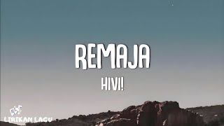 HIVI  Remaja Video Lirik [upl. by Notslah273]