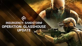 Insurgency Sandstorm  Operation Glasshouse Update Trailer [upl. by Jenks]