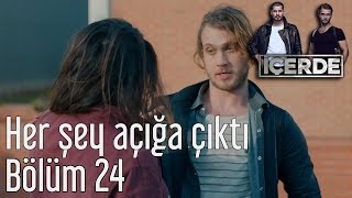 İçerde 24 Bölüm  Her Şey Açığa Çıktı [upl. by Tjon416]