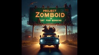 Fort Benning Bound Epic Adventures in Project Zomboid [upl. by Hillari]