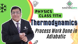 Class 11th  Thermodynamics Process  Work Done in Adiabatic  Thermodynamics  Tutorials Point [upl. by Boy754]