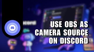 ✅ TUTORIAL How To Use OBS As Camera Source On Discord  Full How To [upl. by Vedette68]